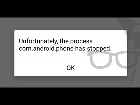 Solve Unfortunately the Process com.android.phone has Stopped Error