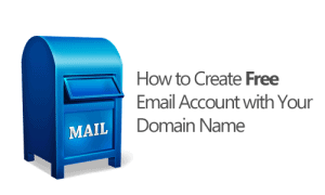 how to create free email account with your domain name