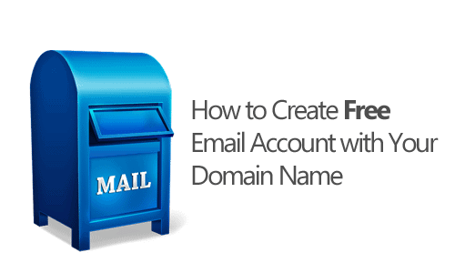 Create Free Email Account with Your Domain Name