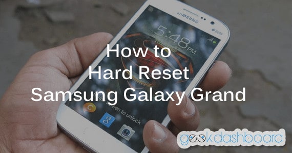 Hard Reset Samsung Galaxy Grand