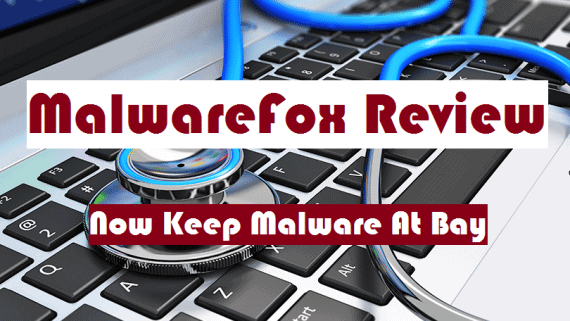 MalwareFox Review