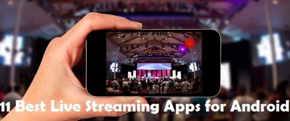 Best Live Streaming Apps for Android