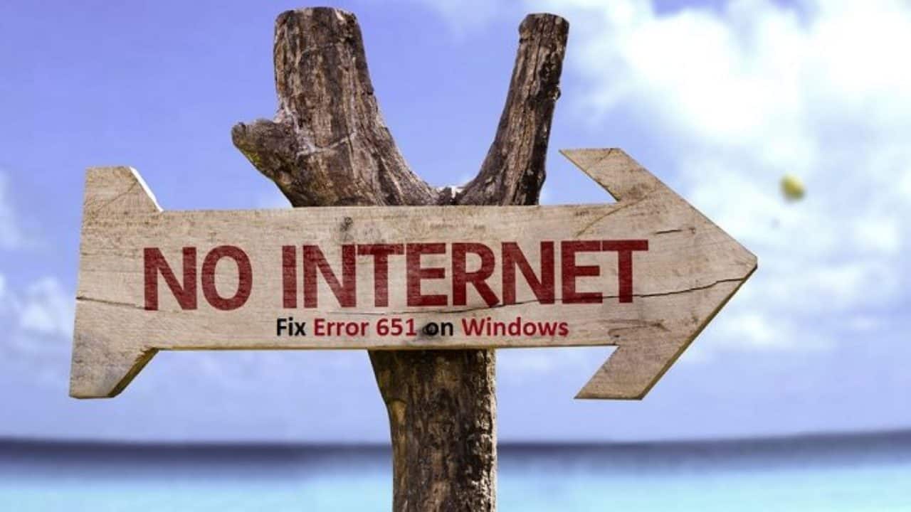 How to Fix Error 651 The modem has reported an error in Windows 10/8/7