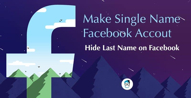 how to make single name account on Facebook
