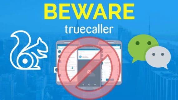 beware while using truecaller, uc browser, wechat