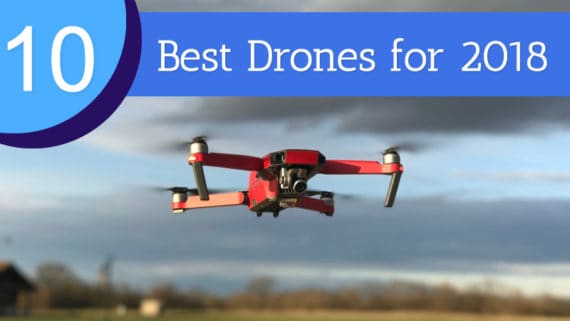 best drones for 2018