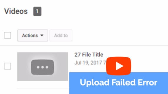 upload failed error in YouTube