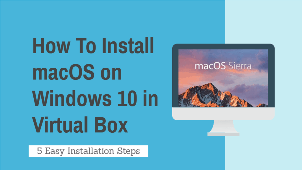 how to install macOS on Windows 10 in virtual box