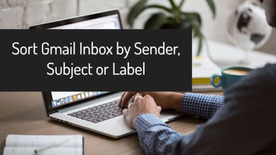 sort gmail inbox by sender, subject or labels