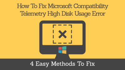 how to fix Microsoft compatibility telemetry high disk usage problem