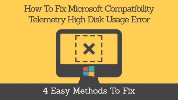 how to fix Microsoft compatibility telemetry high disk usage problem