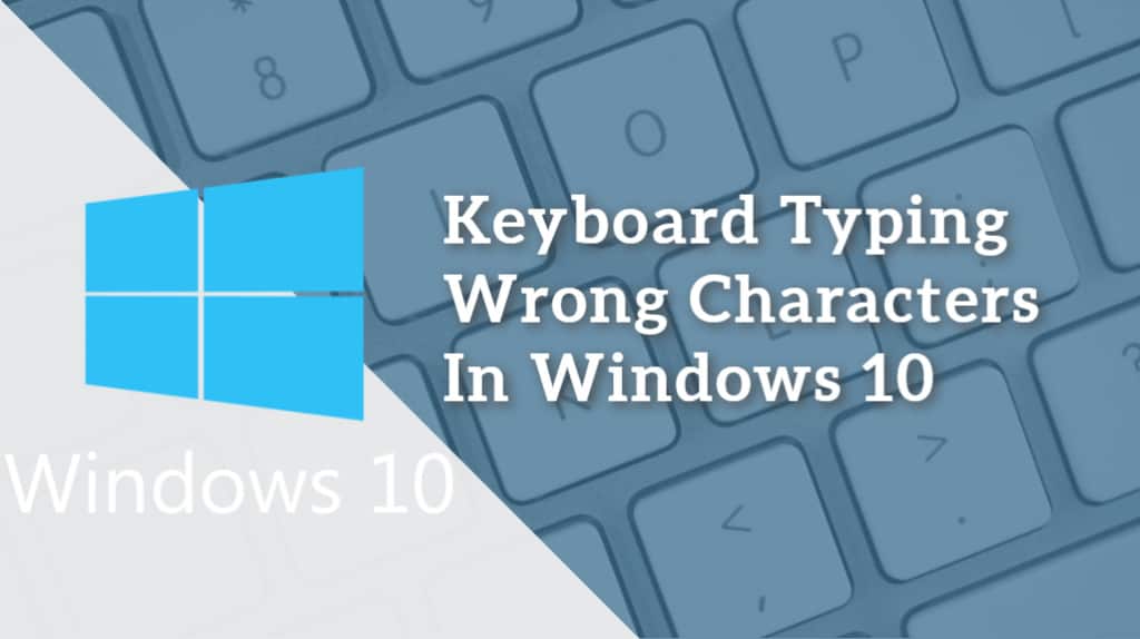 fix-keyboard-typing-wrong-characters-in-windows-10-11