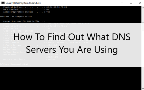 Find Out What DNS Servers You Are Using in Windows, Mac, Linux, Android and iOS