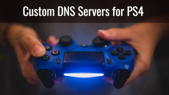 Custom PS4 DNS Servers