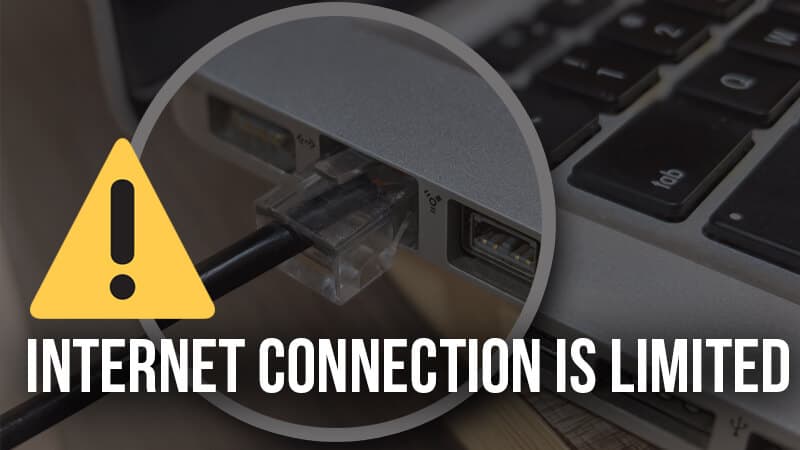 How to Fix Internet Connection is Limited or No Internet Error
