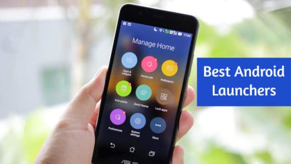 List of Android Launchers for Smartphones and Tablets