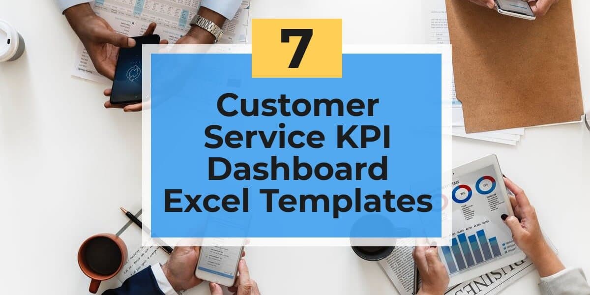 7 Best Customer Service Kpi Dashboard Excel Templates