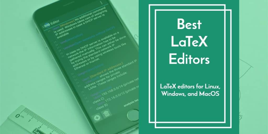 list of best LaTex editors for Linux, Windows and macOS