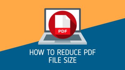 3 Ways To Reduce PDF File Size
