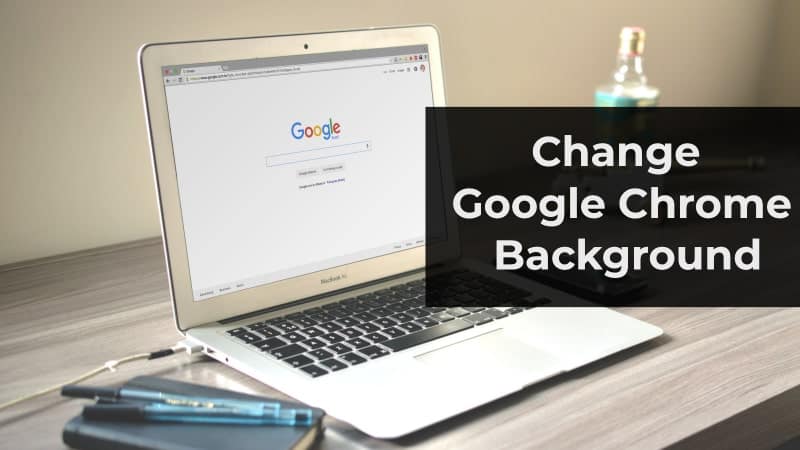 How To Change Chrome Theme Background With Your Own Pictures