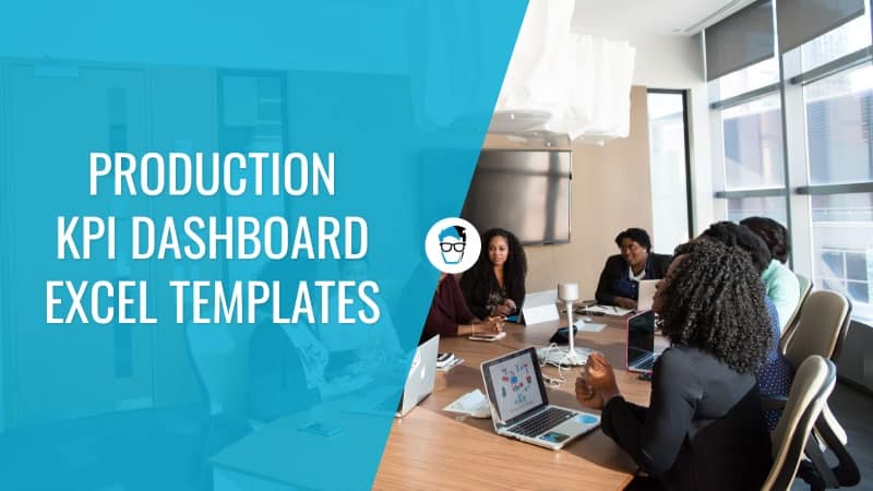 7 Best Production Kpi Dashboard Excel Templates To Grow Your Business