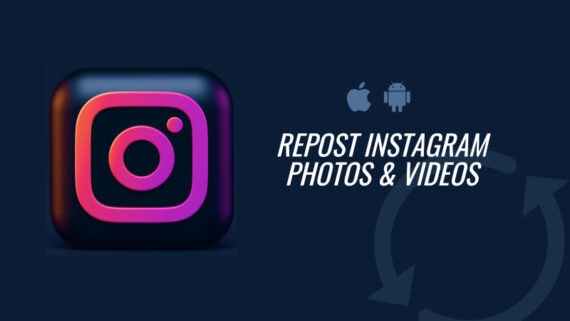 Repost Instagram Photos and Videos from Android/iOS