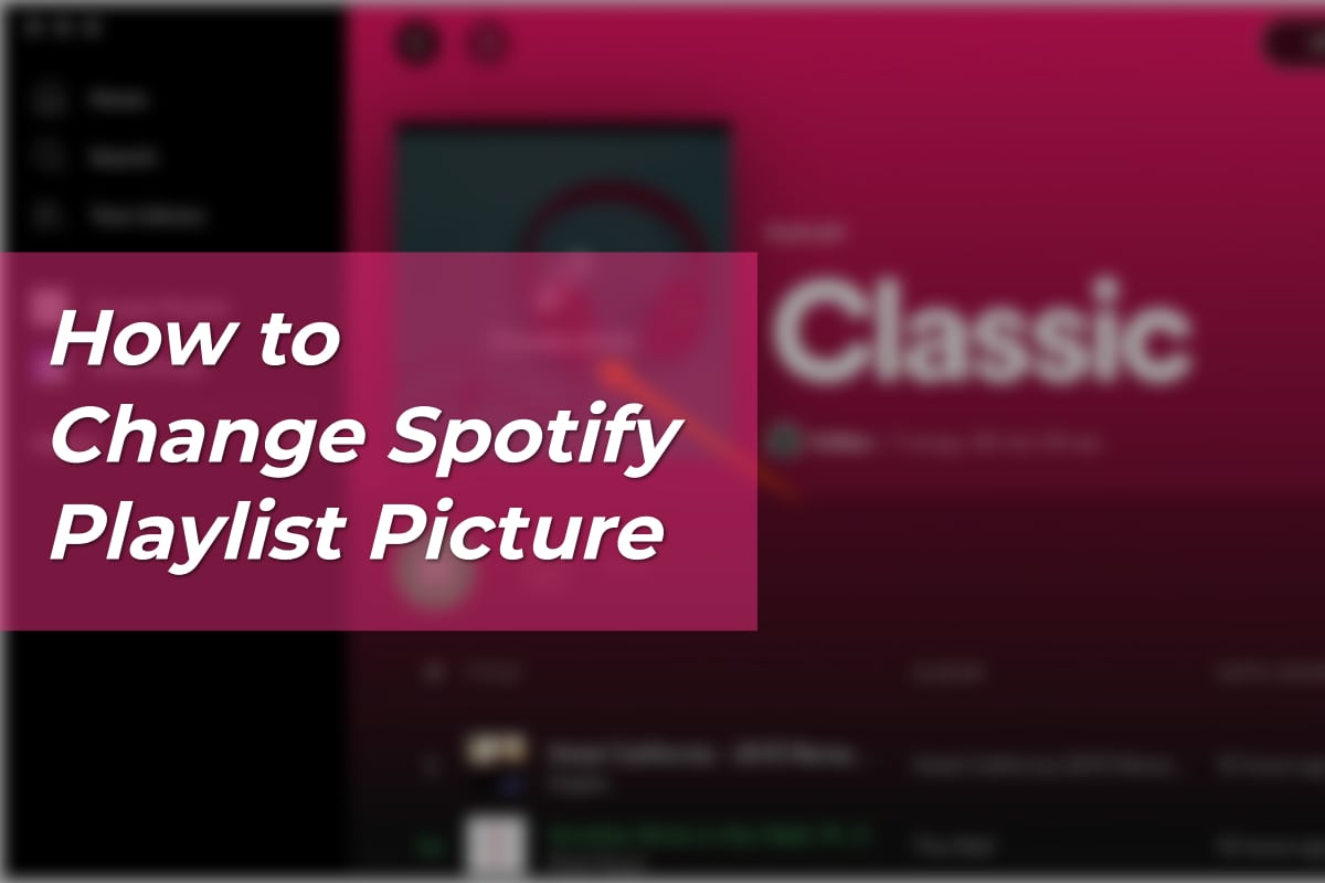 How to Change Spotify Playlist Picture on Android, iOS, and PC