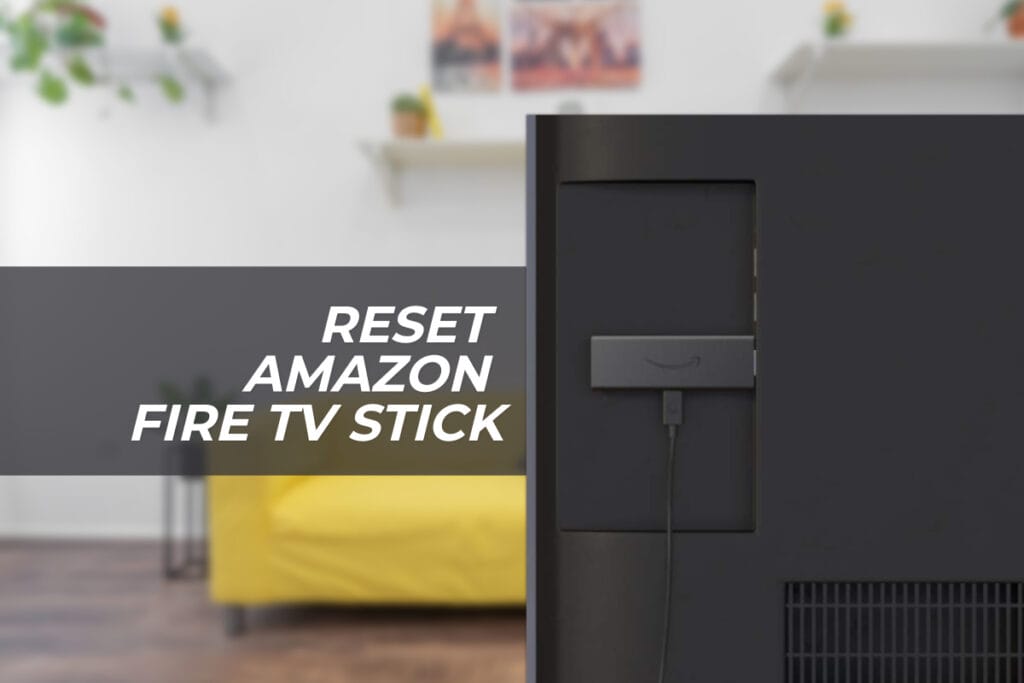 Reset Amazon Fire TV Stick
