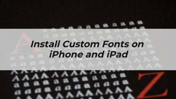 Use Custom Fonts on iPhone and iPad
