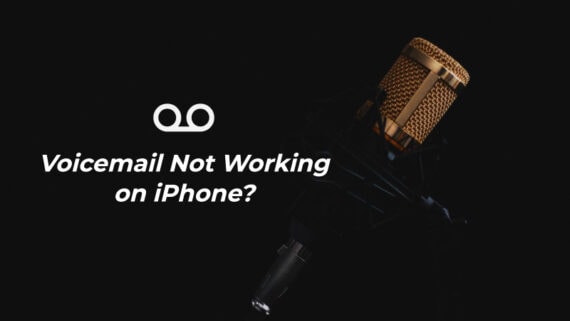 Voicemail Not Working on iPhone - Easy Solutions to Fix it