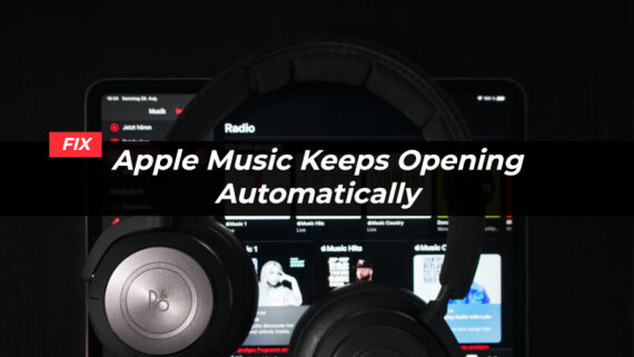 Apple Music Keeps Opening Automatically