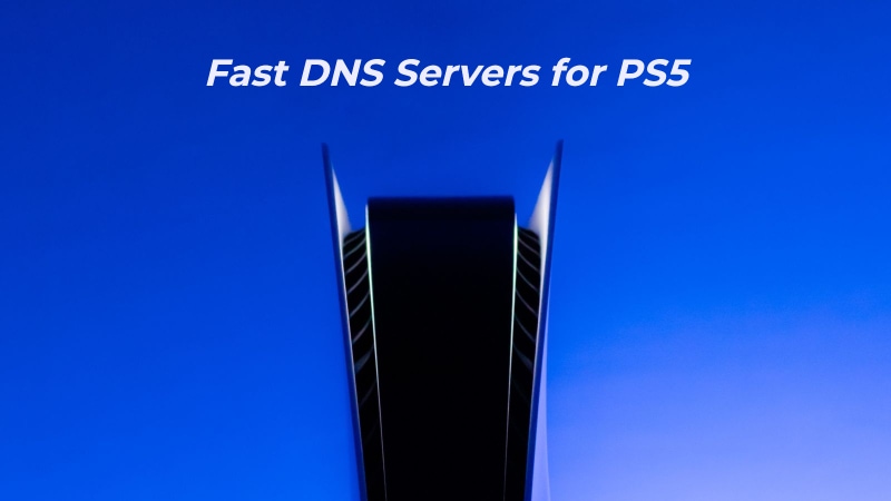 Fast DNS Servers for PS5