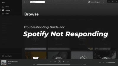 Spotify Application Not Responding on Windows and Mac? 7 Ways to Fix it