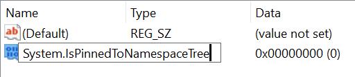 Name System.IsPinnedToNamespaceTree the DWORD Value