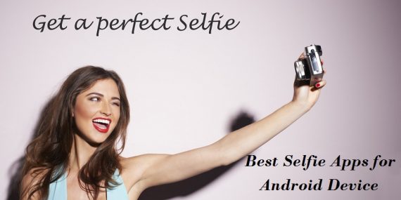 Best Selfie Apps for Android