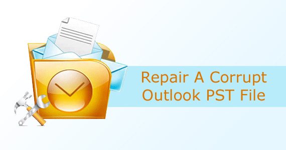 Repair A Corrupt Outlook PST File
